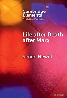 Life After Death After Marx by Hewitt, Simon