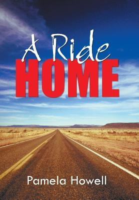 A Ride Home by Howell, Pamela