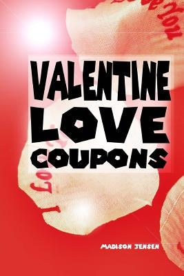 Valentine Love Coupons by Jensen, Madison