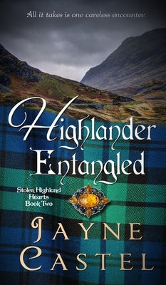 Highlander Entangled: A Medieval Scottish Romance by Castel, Jayne