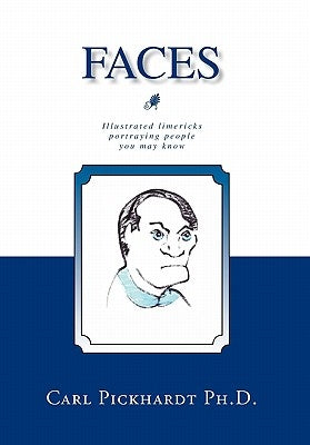 Faces by Carl E. Pickhardt Ph. D.