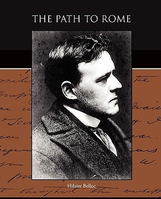 The Path to Rome by Belloc, Hilaire