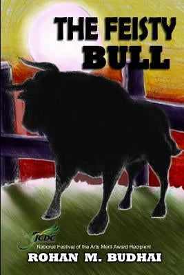 The Feisty Bull by Budhai, Rohan M.