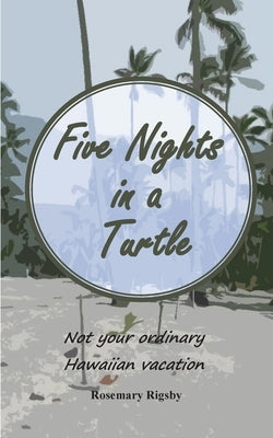 Five Nights in a Turtle by Rigsby, Rosemary L.