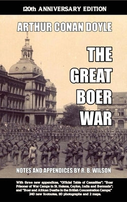 The Great Boer War: 120th Anniversary Edition by Doyle, Arthur Conan