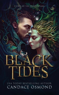 Black Tides: Curse of the Blood Pearl by Osmond, Candace