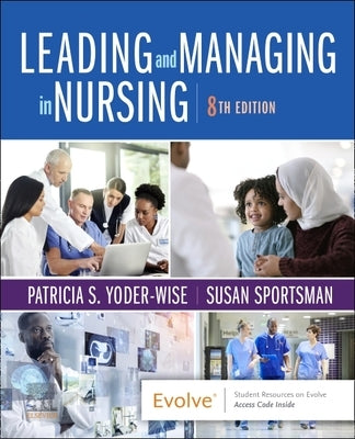 Leading and Managing in Nursing by Yoder-Wise, Patricia S.