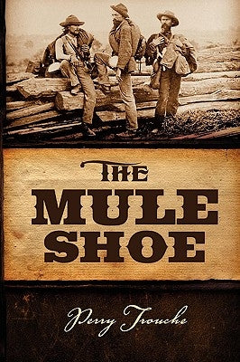 The Mule Shoe by Trouche, Perry