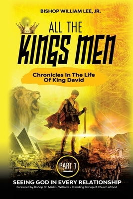 All the Kings Men by Lee, Bishop William a., Jr.