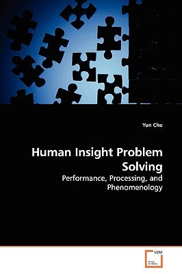 Human Insight Problem Solving by Chu, Yun
