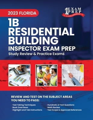2023 Florida 1B Residential Building Inspector Exam Prep: 2023 Study Review & Practice Exams by Inc, Upstryve