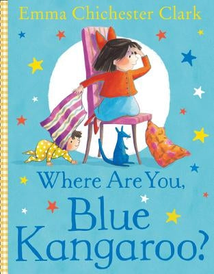 Where Are You, Blue Kangaroo? by Chichester Clark, Emma