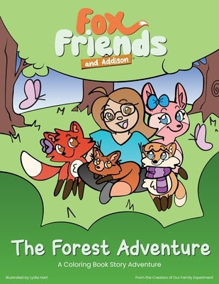 Fox Friends and Addison: The Forest Adventure Coloring Book by Wright, Denise Y.