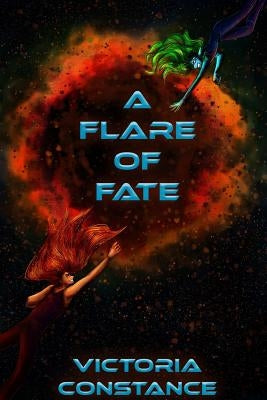 A Flare of Fate by Constance, Victoria