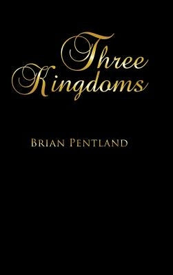 T H R E E K I N G D O M S by Pentland, Brian