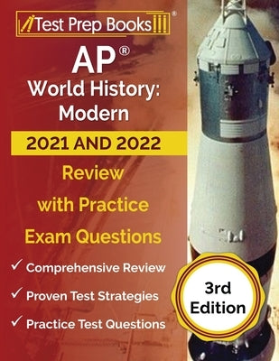 AP World History: Modern 2020 and 2021 Study Guide: AP World History Review Book and Practice Test Questions for the Advanced Placement by Tpb Publishing