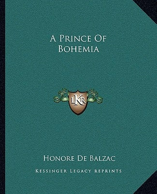 A Prince Of Bohemia by De Balzac, Honore