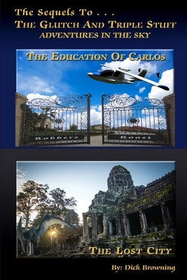 Lost City & The Education of Carlos. by Browning, Dick