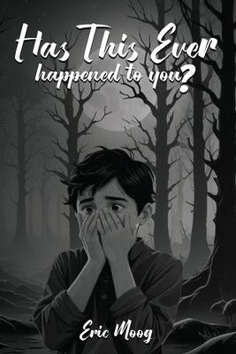 Has This Ever Happened to You? by Moog, Eric