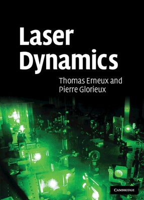 Laser Dynamics by Erneux, Thomas