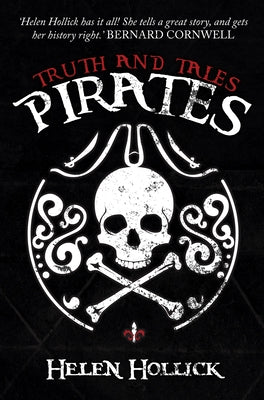 Pirates: Truth and Tales by Hollick, Helen