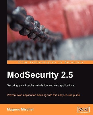 Modsecurity 2.5 by Mischel, Magnus