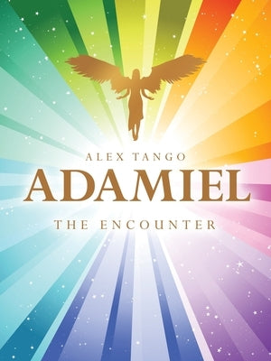 Adamiel: The Encounter by Tango, Alex