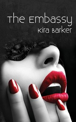The Embassy: A collection of paranormal erotica novellas by Barker, Kira