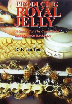 Producing Royal Jelly by Van Toor, R. F.