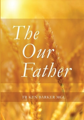 Our Father by Barker, Ken
