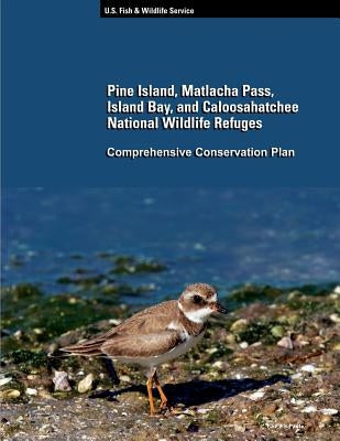 Pine Island, Matlacha Pass, Island Bay, and Caloosahatchee National Wildlife Refuge by Fish and Wildlife Service