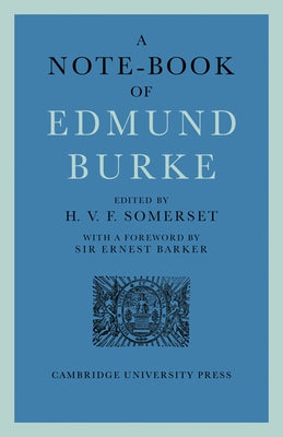 A Note-Book of Edmund Burke by Somerset, H. V. F.