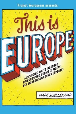 This is Europe by Schalekamp, Mark