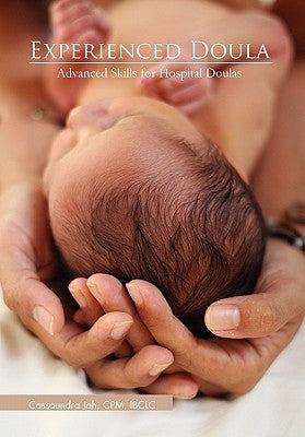 Experienced Doula by Jah, Cassaundra Cpm Ibclc