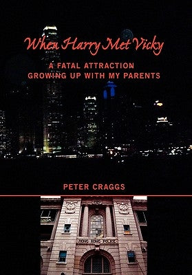 When Harry Met Vicky-A Fatal Attraction by Craggs, Peter