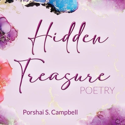 Hidden Treasure Poetry by Campbell, Porshai