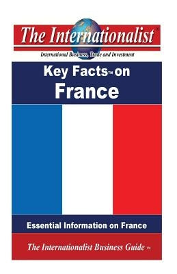 Key Facts on France: Essential Information on France by Nee, Patrick W.