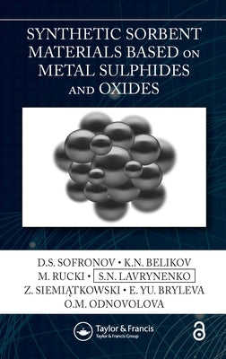 Synthetic Sorbent Materials Based on Metal Sulphides and Oxides by Sofronov, D. S.