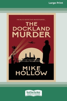 The Dockland Murder [Standard Large Print] by Hollow, Mike