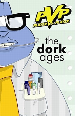 Pvp: The Dork Ages by Kurtz, Scott