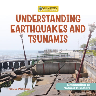 Understanding Earthquakes and Tsunamis by Williams, Olivia
