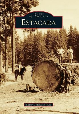 Estacada by McCune Hurd, Kathryn