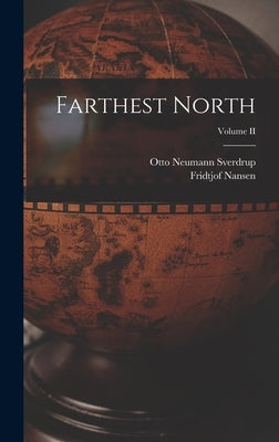 Farthest North; Volume II by Nansen, Fridtjof