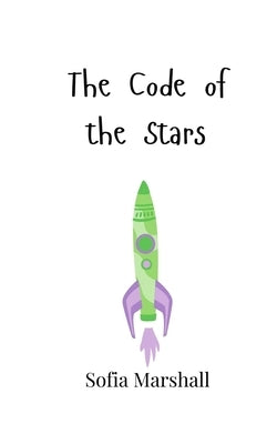 The Code of the Stars by Marshall, Sofia