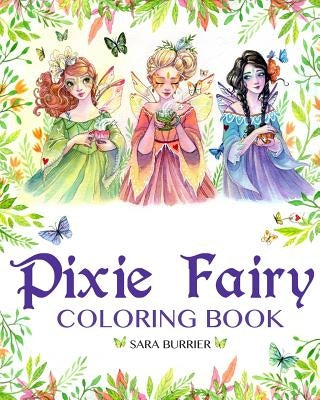 Pixie Fairy Coloring Book by Burrier, Sara