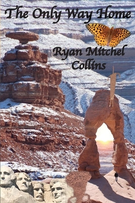 The Only Way Home by Collins, Ryan Mitchel