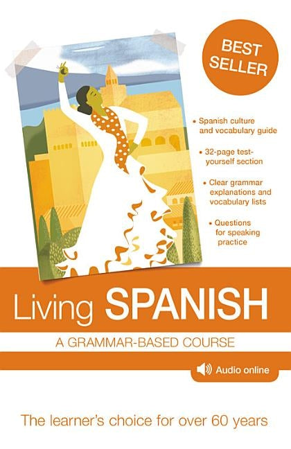 Living Spanish: A Grammar-Based Course by Littlewood, R. P.