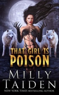 That Girl is Poison by Taiden, Milly