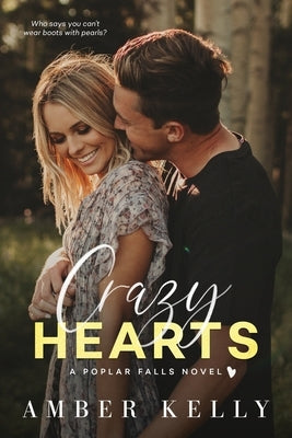 Crazy Hearts: A Small Town Romance by Kelly, Amber