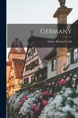 Germany by Baring-Gould, Sabine
